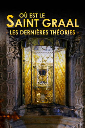 Où est le saint Graal : les dernières théories Où est le saint Graal : les dernières théories