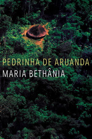 Maria Bethânia: Pedrinha de Aruanda Maria Bethânia: Pedrinha de Aruanda