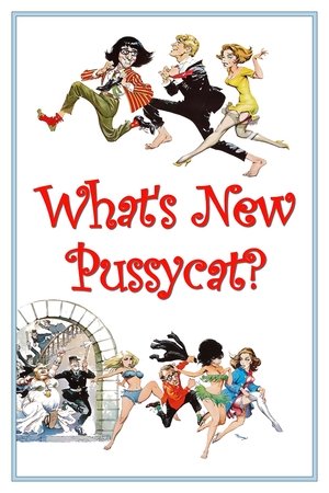 What's New Pussycat? What's New Pussycat?