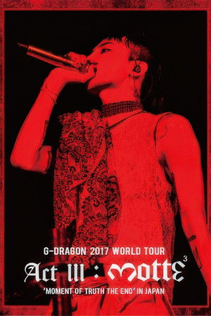 G-DRAGON 2017 WORLD TOUR [ACT III, M.O.T.T.E] IN JAPAN