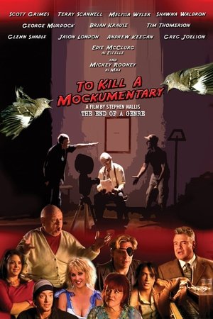 To Kill a Mockumentary To Kill a Mockumentary