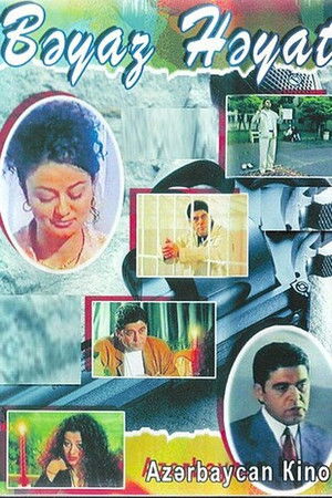 Bəyaz həyat Bəyaz həyat