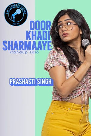 Prashasti Singh: Door Khadi Sharmaaye Prashasti Singh: Door Khadi Sharmaaye