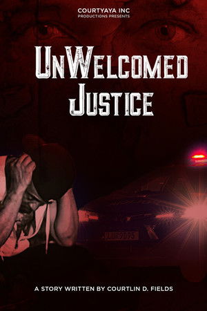 UnWelcomed Justice UnWelcomed Justice