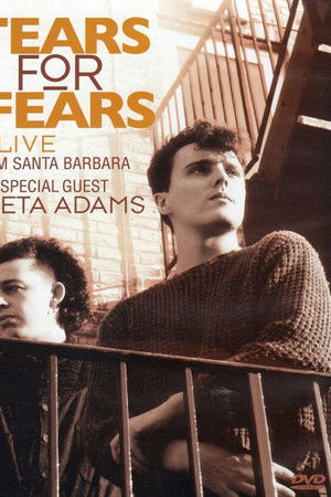 Tears for Fears - Live From Santa Barbara