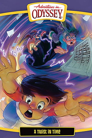 Adventures in Odyssey: A Twist In Time Adventures in Odyssey: A Twist In Time