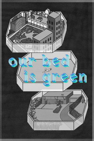 Our Bed Is Green Our Bed Is Green