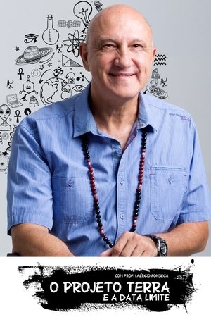 O Projeto Terra e a Data Limite O Projeto Terra e a Data Limite