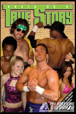 PWG: Based On A True Story PWG: Based On A True Story