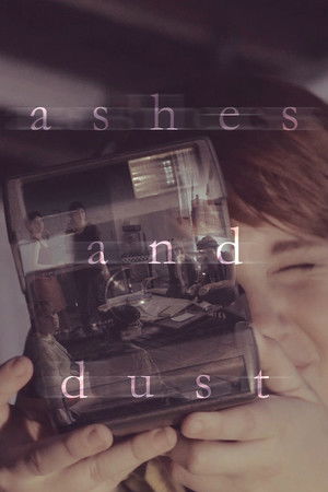 Ashes and Dust Ashes and Dust