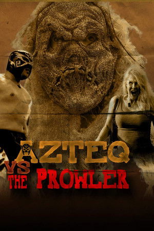 Azteq vs The Prowler Azteq vs The Prowler
