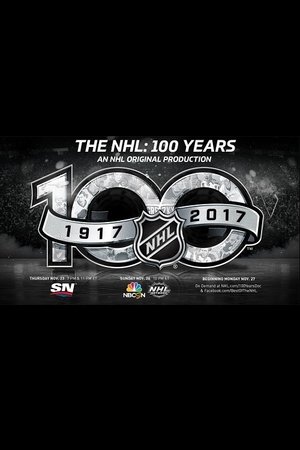 The NHL: 100 Years The NHL: 100 Years