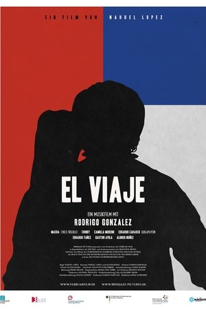 El Viaje - A Road Trip into Chile's Musical Heritage El Viaje - A Road Trip into Chile's Musical Heritage