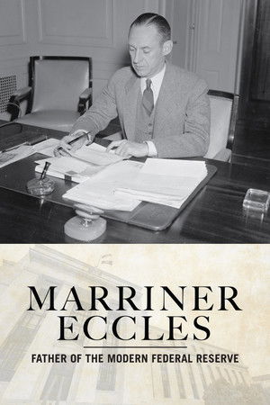 Marriner Eccles: Father of the Modern Federal Reserve Marriner Eccles: Father of the Modern Federal Reserve