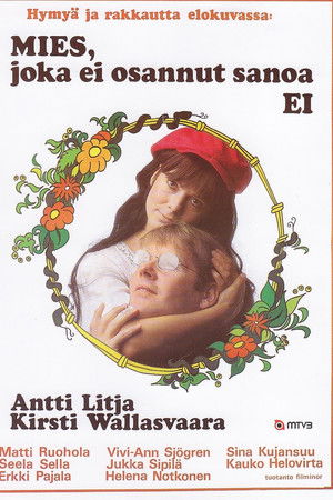 Mies, joka ei osannut sanoa ei Mies, joka ei osannut sanoa ei