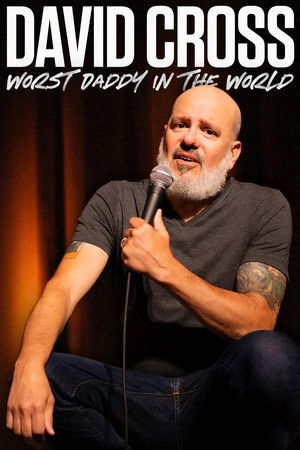 David Cross: Worst Daddy in the World David Cross: Worst Daddy in the World