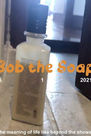 Bob the Soap Bob the Soap