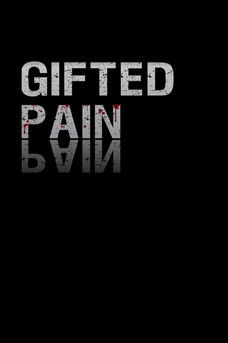 Gifted Pain Gifted Pain