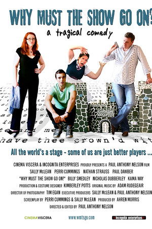 Why Must The Show Go On? Why Must The Show Go On?