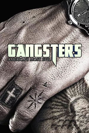 Gangsters: America's Most Evil Gangsters: America's Most Evil