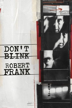Don't Blink - Robert Frank Don't Blink - Robert Frank