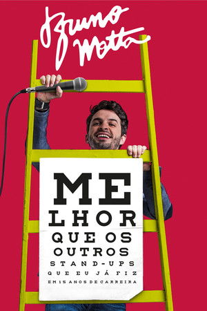 Bruno Motta: Melhor que os Outros Stand Ups que Eu Já Fiz em 15 Anos de Carreira