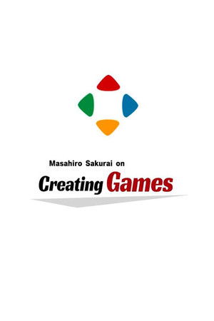 Masahiro Sakurai on Creating Games Masahiro Sakurai on Creating Games