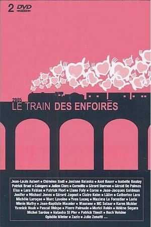Les Enfoirés 2005 - Le train des Enfoirés Les Enfoirés 2005 - Le train des Enfoirés