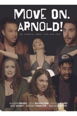 Move On, Arnold! Move On, Arnold!