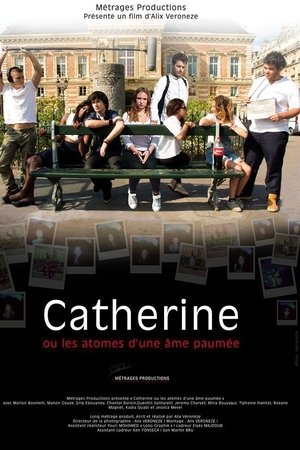 Catherine ou les atomes d'une âme paumée Catherine ou les atomes d'une âme paumée