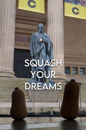 Squash Your Dreams Squash Your Dreams