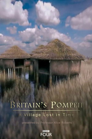 Britain's Pompeii: A Village Lost in Time Britain's Pompeii: A Village Lost in Time