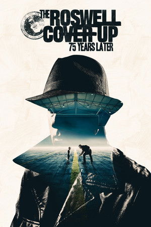 The Roswell Coverup: 75 Years Later The Roswell Coverup: 75 Years Later