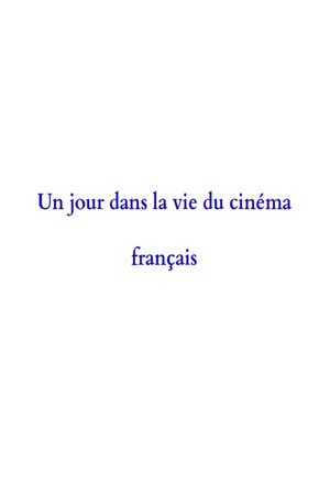 A Day in the Life of French Cinema