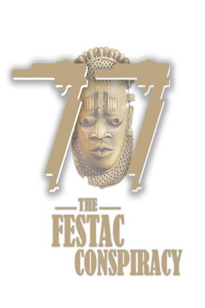 '77: The FESTAC Conspiracy '77: The FESTAC Conspiracy