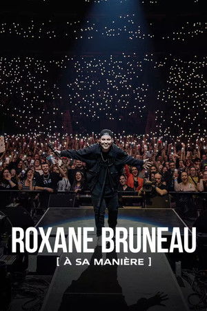 Roxane Bruneau : à sa manière Roxane Bruneau : à sa manière