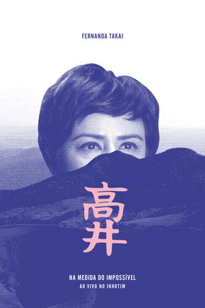 Fernanda Takai: Na Medida do Impossível - Ao Vivo no Inhotim Fernanda Takai: Na Medida do Impossível - Ao Vivo no Inhotim