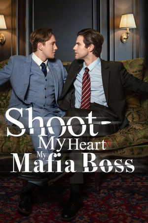 Shoot my Heart, My Mafia Boss Shoot my Heart, My Mafia Boss