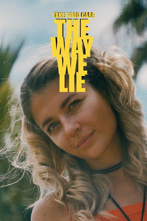 Take Good Care: The Way We Lie
