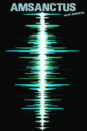 Amsanctus - Music Rehearsal Amsanctus - Music Rehearsal