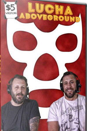 $5 Wrestling: Lucha Aboveground $5 Wrestling: Lucha Aboveground