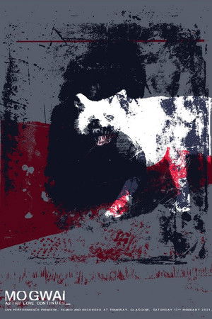 Mogwai: As the Love Continues Mogwai: As the Love Continues