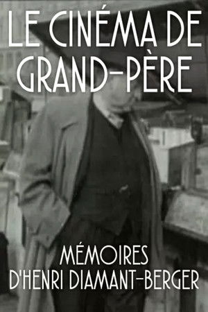Le Cinéma de grand-père Le Cinéma de grand-père