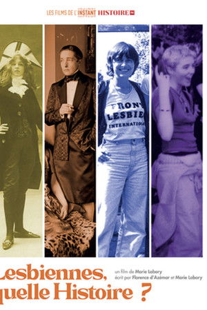 Lesbiennes, quelle histoire ? Lesbiennes, quelle histoire ?