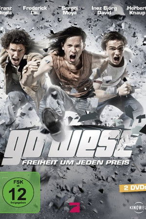 Go West - Freiheit um jeden Preis