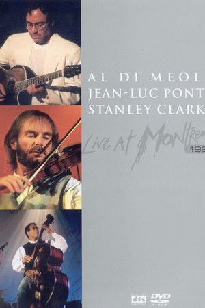 Al Di Meola Jean-Luc Ponty Stanley Clarke Live at Montreux Al Di Meola Jean-Luc Ponty Stanley Clarke Live at Montreux