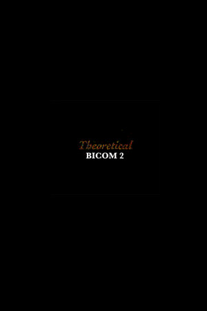 Theoretical: BICOM 2