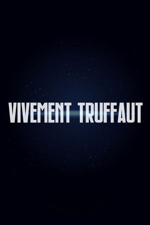 Vivement Truffaut Vivement Truffaut