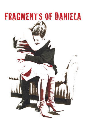 Fragments of Daniela Fragments of Daniela