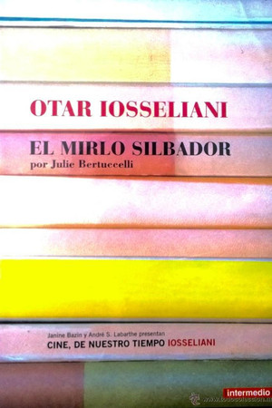 Otar Iosseliani, le merle siffleur Otar Iosseliani, le merle siffleur